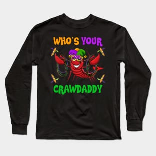 Who_s Your Crawdaddy Long Sleeve T-Shirt